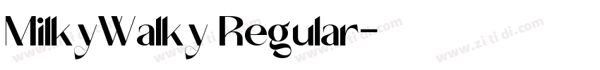 MilkyWalky Regular字体转换